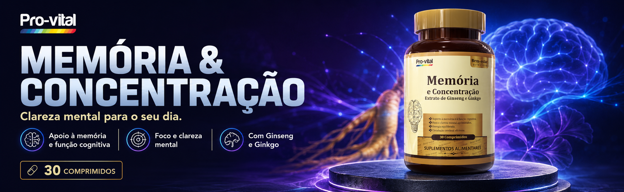 Banner publicitário da Pro-Vital com o título Memória & Concentração em tons azuis e roxos, exibindo o frasco de 30 comprimidos num pedestal, com a ilustração digital de um cérebro iluminado e uma raiz de ginseng ao fundo.