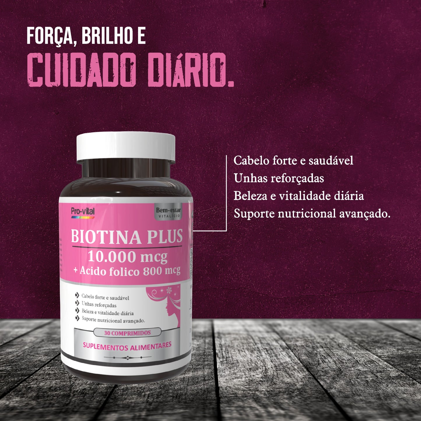 Infográfico da Biotina Plus Pro-vital destacando benefícios: cabelo forte e saudável, unhas reforçadas e suporte nutricional avançado.