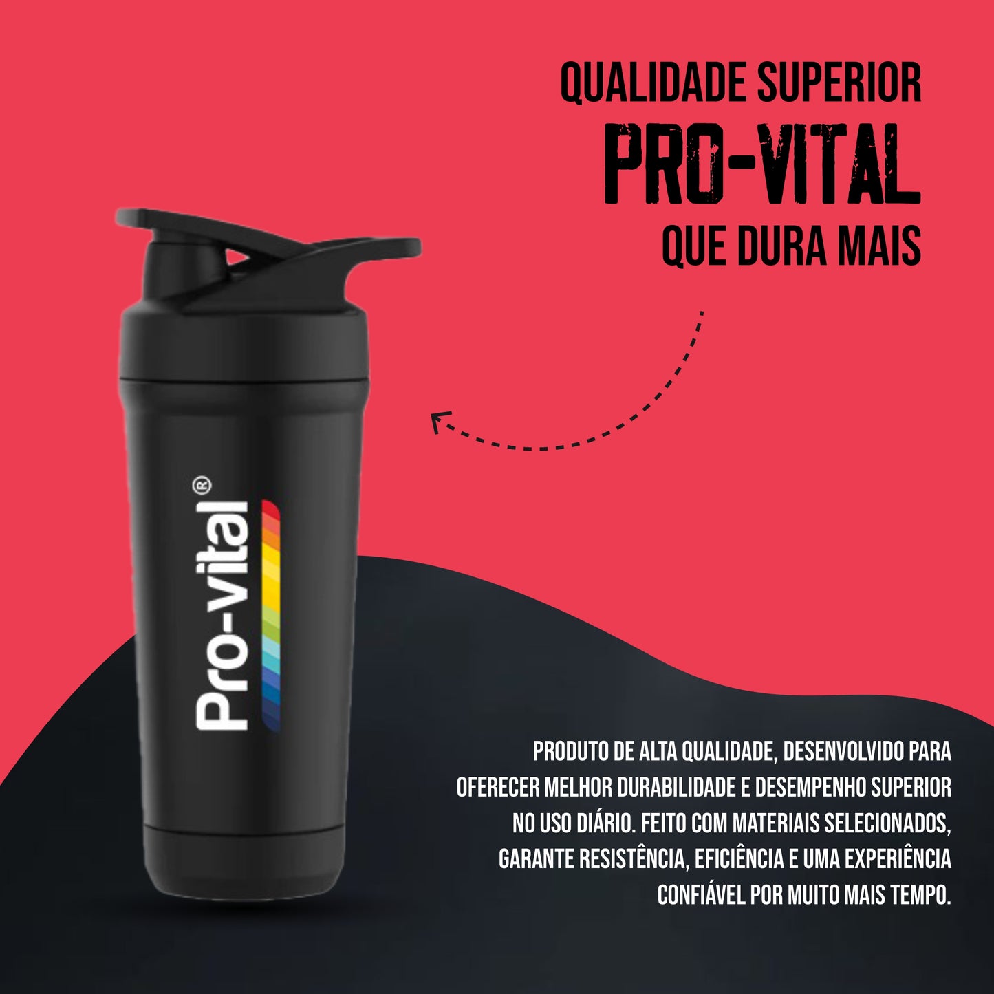 Shaker Pro-Vital de alta qualidade e resistência, desenvolvido para uso diário intenso com fecho hermético para evitar fugas.