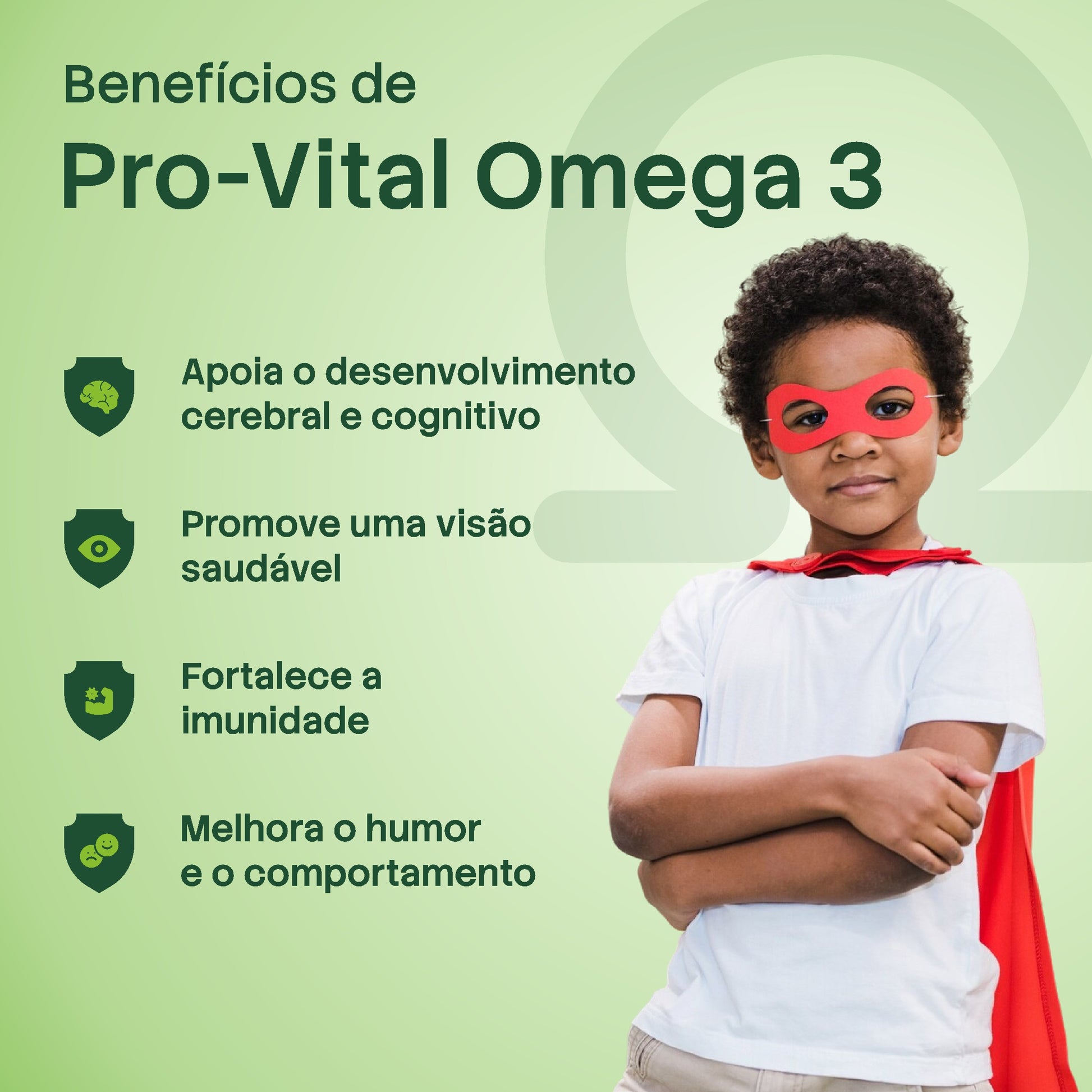 Criança vestida de super-herói. Destaque para apoio ao desenvolvimento cognitivo, visão e imunidade com Omega-3.