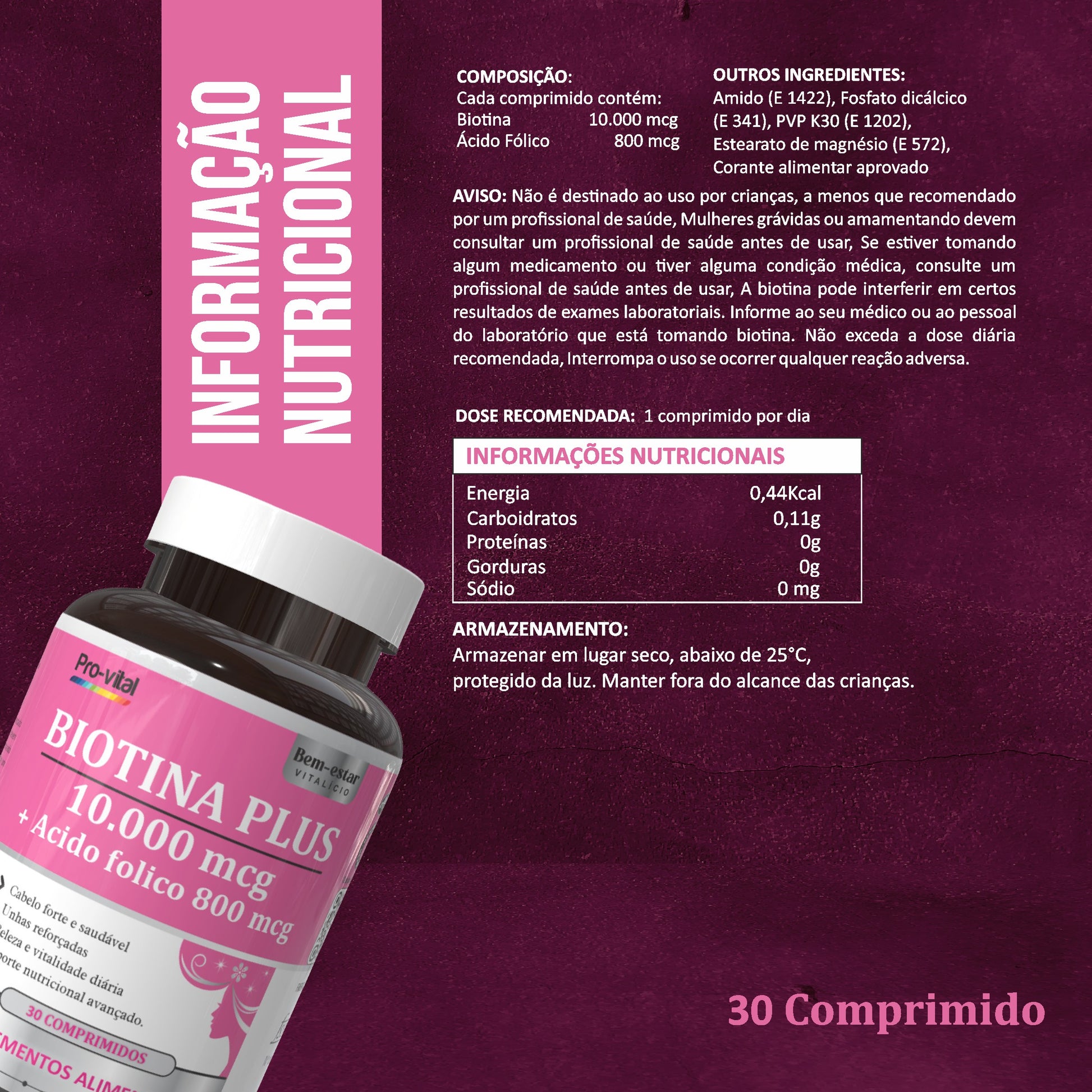 Informação nutricional da Biotina Plus Pro-vital, detalhando a dose de 10.000 mcg de biotina e 800 mcg de ácido fólico por comprimido.