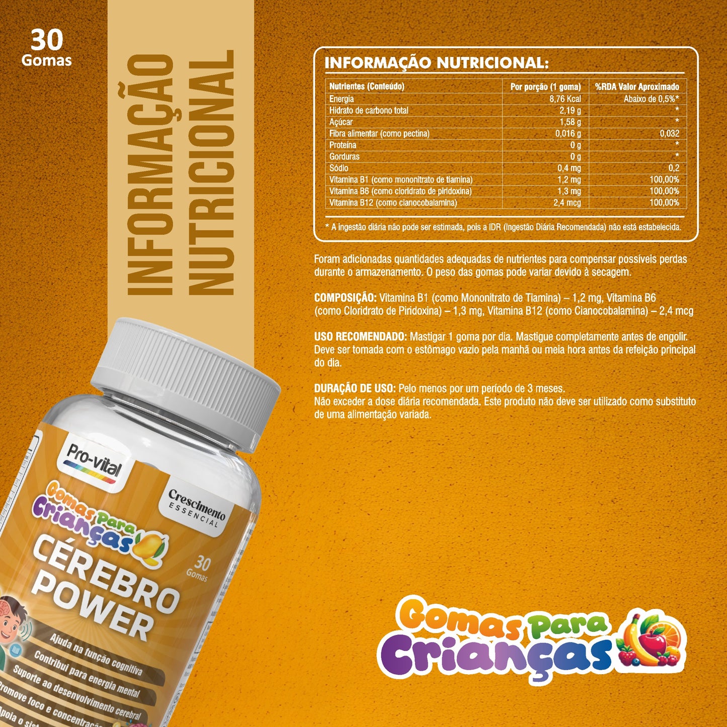 Tabela nutricional do Cérebro Power detalhando 100% do valor diário de Tiamina (B1), Piridoxina (B6) e Cianocobalamina (B12) por goma.